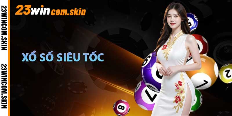 Xổ Số Siêu Tốc