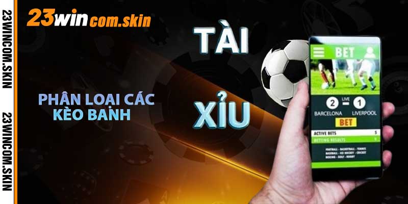 Phân Loại Các Kèo Trong Bóng Đá