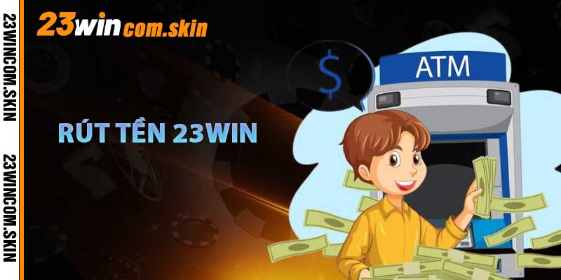 Rút Tiền 23win